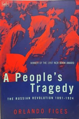  A People's Tragedy: A Journey Through Imperial Russia's Twilight Years