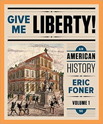  Give Me Liberty: A History of America's Fight for Freedom! A Symphony of American Grit and Unwavering Spirit